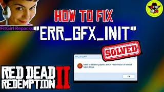 "ERR GFX INIT" Crash Fix in Red Dead Redemption 2 || Crash fix  "ERR_GFX_INIT"  Solved