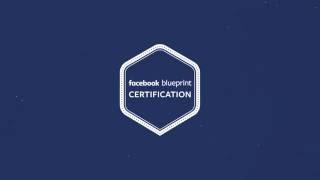 Blueprint Certification for Facebook Ads