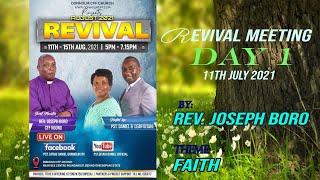 FAITH || REV. JOSEPH BORO || REVIVAL SERVICE DAY 1 || 11TH AUG 2021
