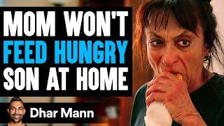 Mom Won't FEED HUNGRY son AT HOME, She Instantly Regret It | Dhar Mann Studios