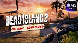 Playing Dead Island 2 on Mac using CrossOver Preview! (M3 Max) (Viewer Discretion Advised)