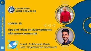 Coffee 10 : Tips and Tricks on Query patterns with Azure Cosmos DB