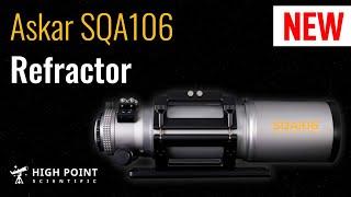 Just Dropped! Askar SQA106 Quintuplet Refractor | High Point Scientific