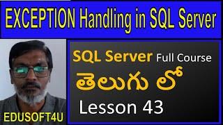 Exception Handling in SQL Server-MS SQL Server full course in Telugu-Lesson-43