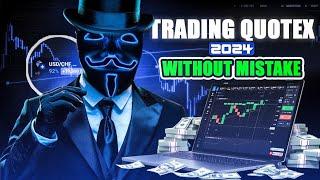 ️TRADING QUOTEX 2024 WITHOUT MISTAKE️| BEST 100% NO LOSS BINARY OPTIONS TRADING STRATEGY TUTORIAL