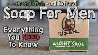 Natural Bar Soap For Men - Dr Squatch Soap Review