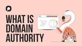 What is Domain Authority? (Website Authority Definition)