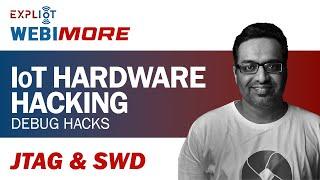 IoT Hardware Hacking: Debug Hacks (JTAG and SWD) | EXPLIoT