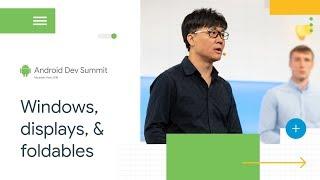 Is your app ready for foldable phones? (Android Dev Summit '18)