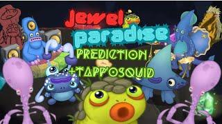 Project Sonorous Jewel Paradise prediction + Tapp’oSquid