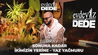 Sonuna Kadar-İkimizin Yerine-Yaz Yağmuru (Akustik) - Berkay | Evdeyiz Dede #yüzdeyüzmüzik