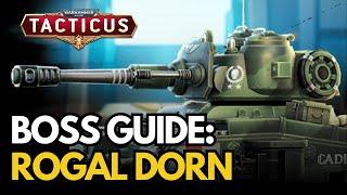 Complete Guide Boss Preview & Guide: Rogal Dorn Battle Tank and First Look and Legendary 5!