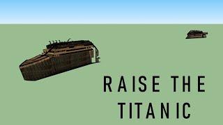 Raise the Titanic