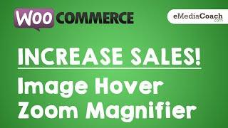 WordPress WooCmmerce - INCREASE SALES -  Image Hover Zoom Magnifier Plugin