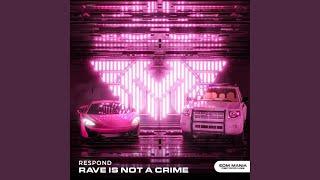 Rave Is Not a Crime (Radio Edit)