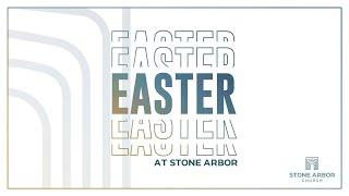 Stone Arbor Church | Easter | Before and After | Rewriting the Story