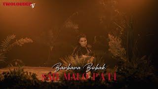 BARBARA BOBAK - SAD MALO PATI (OFFICIAL VIDEO 2022)