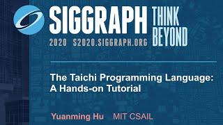 [SIGGRAPH 2020 Courses] The Taichi Programming Language