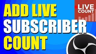 How To Add Live Subscriber Count On OBS (Quick & Easy)