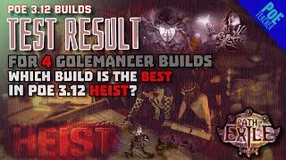 [Path of Exile 3.12]► Test result for 4 golemancer builds. Which build is the best in PoE 3.12 Heist