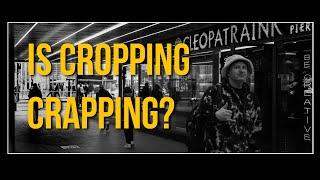 Is Cropping Cheating: Enhancing or Altering Your Street Photos?