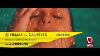 DJ Yılmaz ft CANSEVER - SARINENGE