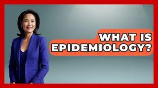 What Is Epidemiology? - The College Explorer