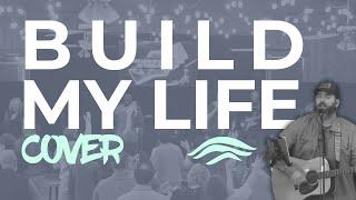 Build my life (COVER) by East Bay Worship Center