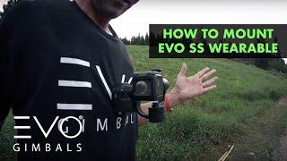 The Best Way to Mount the EVO SS  Wearable Gimbal | EVO Gimbals SS Action Camera Stabilizer