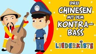 Drei Chinesen mit dem Kontrabass - German Nursery Rhymes | Liederkiste