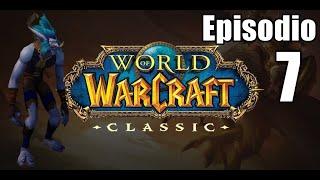 Primer grupo, primer amigo - WoW Classic Ep.7