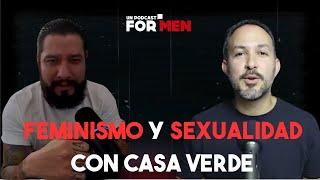 Feminismo y sexualidad con Casa Verde. #Unpodcastformen #361