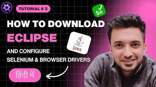 How to download Eclipse and Configure Selenium and Browser Drivers | Selenium configure kaise kar