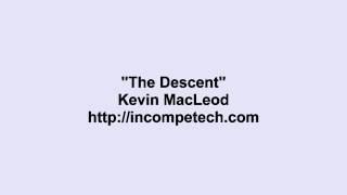 Kevin MacLeod - The Descent