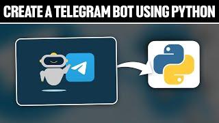 How To Create Telegram Bot Using Python 2024! (Full Tutorial)