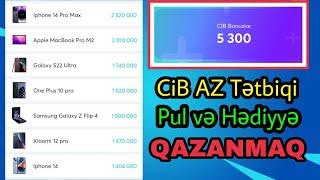 CiB AZ Tətbiqi Nədir? Necə Pul Qazanmaq Olar? Bonus, Hədiyyə| Rahat Pul #internetdenpulqazan #cibaz