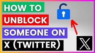 How To Unblock Someone On Twitter / X? [in 2024]