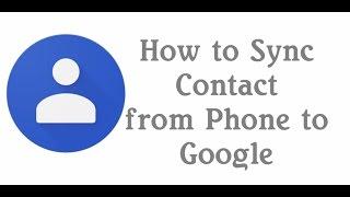 How To Sync Phone Contacts To Google Account