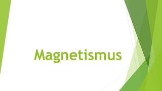 Physik: Magnetismus einfach und kurz erklärt