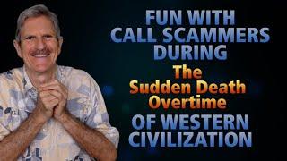 Fun With Scammers During The Sudden Death Overtime Of Western Civilization (Banking Collapse SVB)