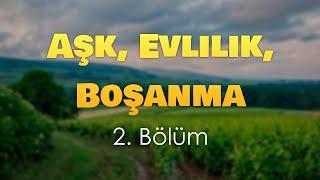 podcast | Aşk, Evlilik, Boşanma 2. Bölüm | HD @nickelcast Full İzle podcast #6