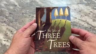 The Tale of Three Trees: A Traditional Folktale | by Angela Elwell Hunt, Tim Jonke