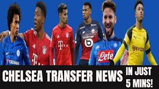 Chelsea Transfer News in 5 Mins // WILLIAN | ALABA | COUTINHO | MAGALHAES | MERTENS & SANCHO UPDATE.