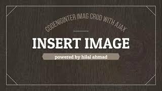 #2 Upload image and insert in database| CodeIgniter Image Crud with Ajax 