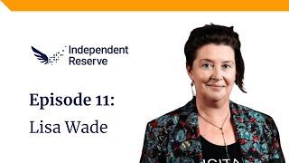 Ep 11 - Lisa Wade, DigitalX CEO on the Australian Bitcoin ETF, Impact Asset Tokenization & Equality