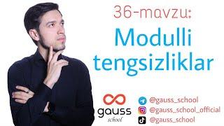 36-mavzu: Modulli tengsizliklar