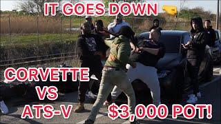 INSANE DRAMA BREAKS OUT AT STREET RACE!! NITROUS CORVETTE VS ATS-V $3000 POT! #fighting #corvette