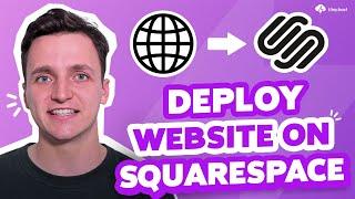 How to Deploy a Website on Squarespace