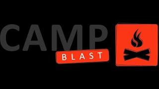 Camp BLAST 2023 Day 2 Recap