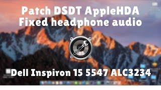 How to patch DSDT for great working headphone audio Dell Inspiron 15 5547 ALC3234 [Part 3]